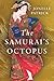 The Samurai's Octopus by Jonelle Patrick