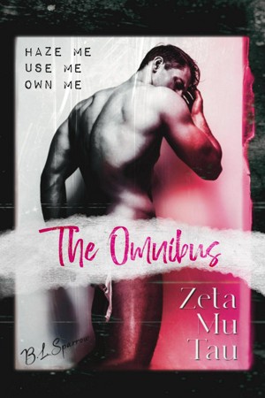 Zeta Mu Tau: The Omnibus (Zeta Mu Tau, #4)
