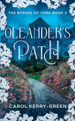 Oleander's Path (Byrdes of York, #3)