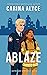 Ablaze (MetroGen Scandals #0.5)