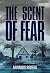 The Scent of Fear by Armando Rodera