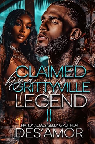 Claimed By A Grittyville Legend 2 (Kindle Edition)