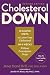 Cholesterol Down, Revised Edition: Ten Simple Steps to Lower Your Cholesterol in Four Weeks--Without Prescription Drugs