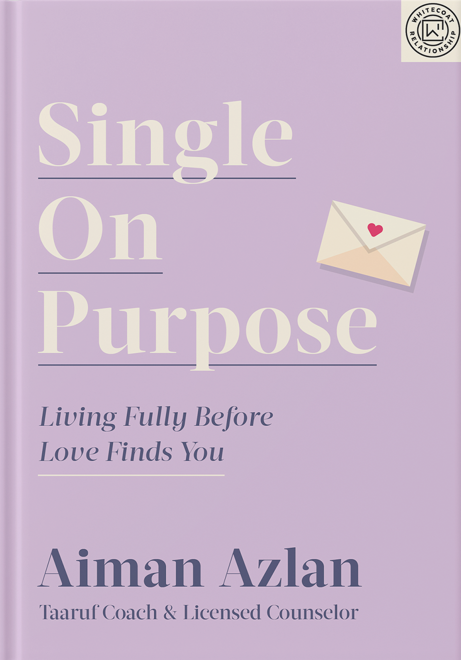 Single on purpose: living fully before love finds you