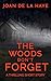 The Woods Don't Forget: A T...