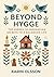 Beyond Hygge: The Hidden Sc...