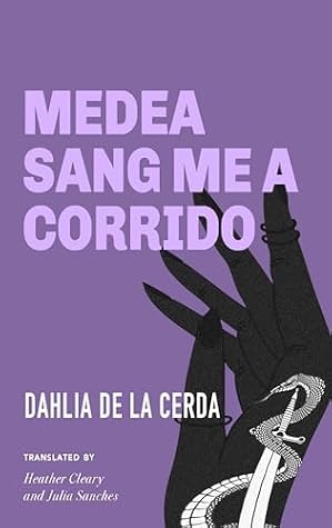 Medea Sang Me a Corrido