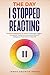 The Day I Stopped Reacting by Inner Growth Press