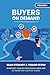 Buyers On Demand: Skyrocket...