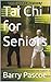 Tai Chi for Seniors by Barry Pascoe