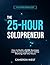 The 25-Hour Solopreneur: Ho...