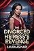 The Divorced Heiress’s Reve...