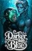 Darker than Blue (Below the Breath of the World #2)