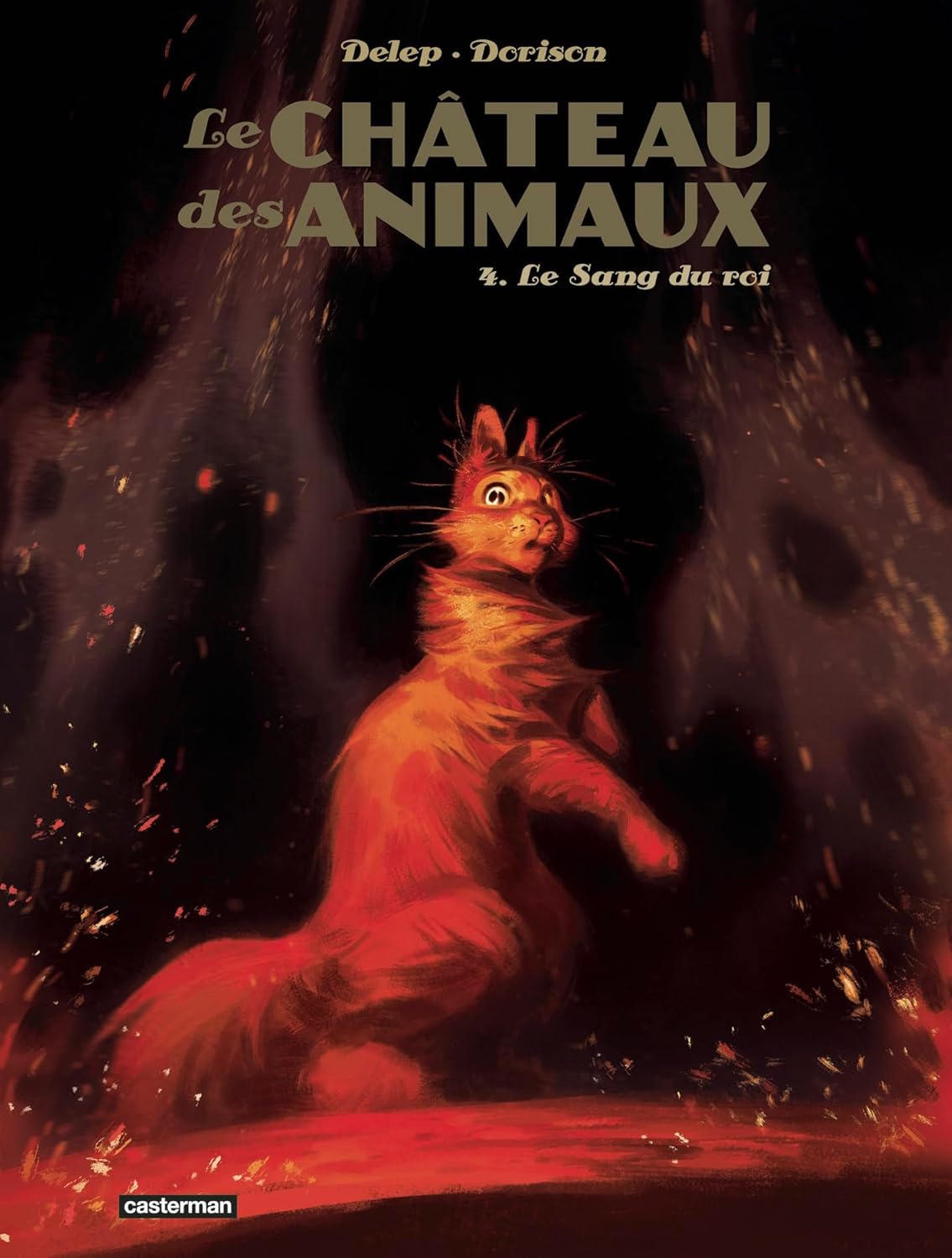 Le Sang du roi (Le Château des animaux, #4)