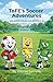 ToFE's Soccer Adventures - ...