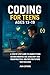 Coding for Teens Ages 13-19...