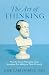 The Art of Thinking: How the Great Philosophers Can Stimulate Our Ability to Think Critically