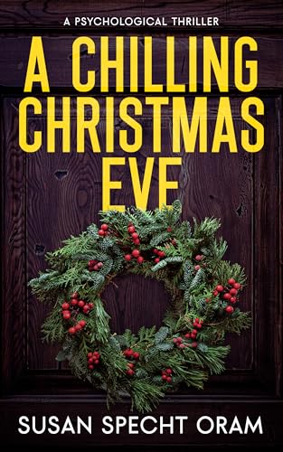 A Chilling Christmas Eve: A Psychological Thriller (Kindle Edition)