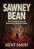 Sawney Bean: The Cannibal K...