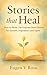 Stories That Heal: How to W...