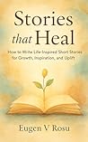 Stories That Heal by Eugen Rosu