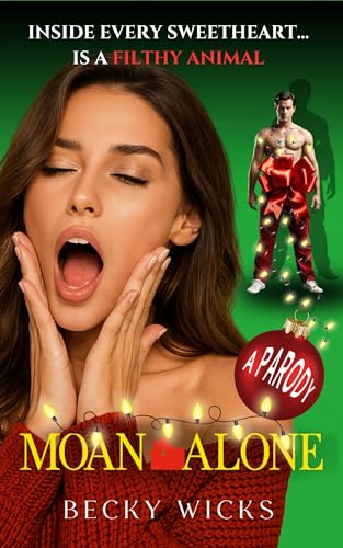 Moan Alone: A Spicy Holiday One Hour Short Read (Kindle Edition)
