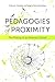 Pedagogies of Proximity: The Making of an Itinerant School