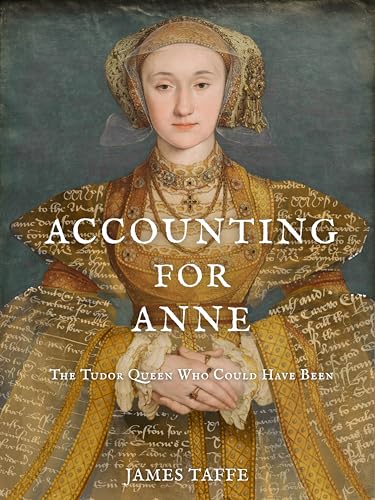 Accounting for Anne: The Tudor Queen Who Could Have Been (Kindle Edition)
