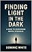 Finding Light in the Dark: ...