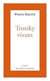 Trotsky vivant (French Edition)
