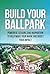 Build Your Ballpark: Powerf...
