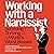 Working with a Narcissist: ...
