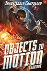 Objects in Motion...