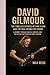 David Gilmour Biography by MAX REUS