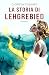 La storia di Lehgrebied (Italian Edition)