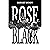 Rose Black