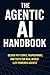 The Agentic AI Handbook: De...