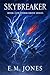 SkyBreaker by E.M. Jones