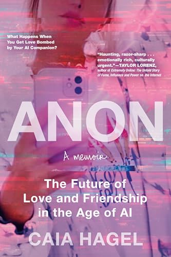 Anon: The Future of Love and Friendship in the Age of AI (Paperback)