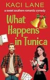 What Happens in Tunica by Kaci Lane