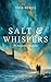 Salt & Whispers by Toria Howell Salt & Whispers by Toria Howell