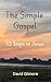 The Simple Gospel : 10 Step...