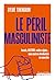 Le péril masculiniste