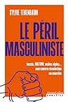 Le péril masculin...