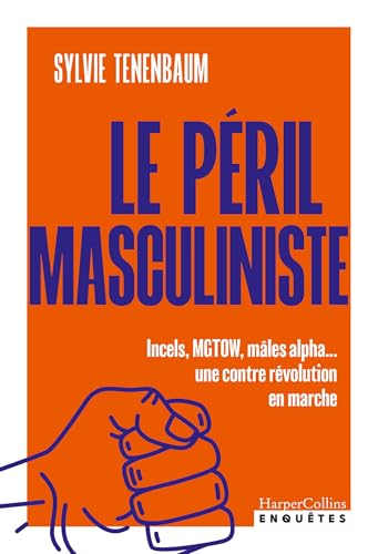 Le péril masculiniste (French Edition)