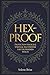 Hex-Proof by Selene Briar