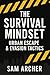 The Survival Mindset: Urban...