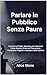 Parlare in Pubblico Senza P...