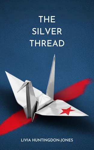 The Silver Thread: The Untold Journey of the First Chinese American Woman to Earn Her Wings (Forgotten Heroines of World War Two)