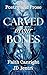 CARVED in our BONES by Faith Canright